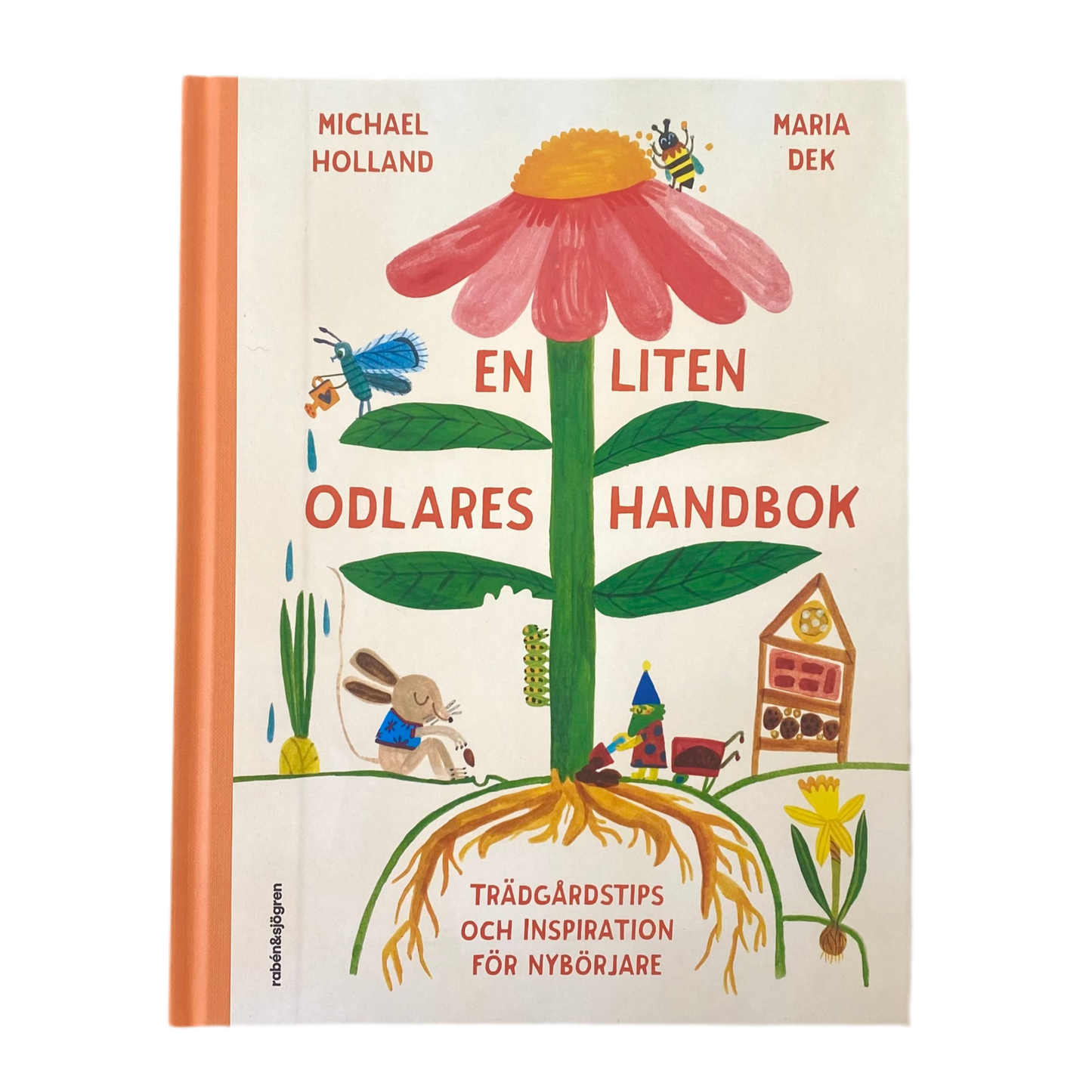 En liten odlares handbok : Trädgårdstips och inspiration för nybörjare