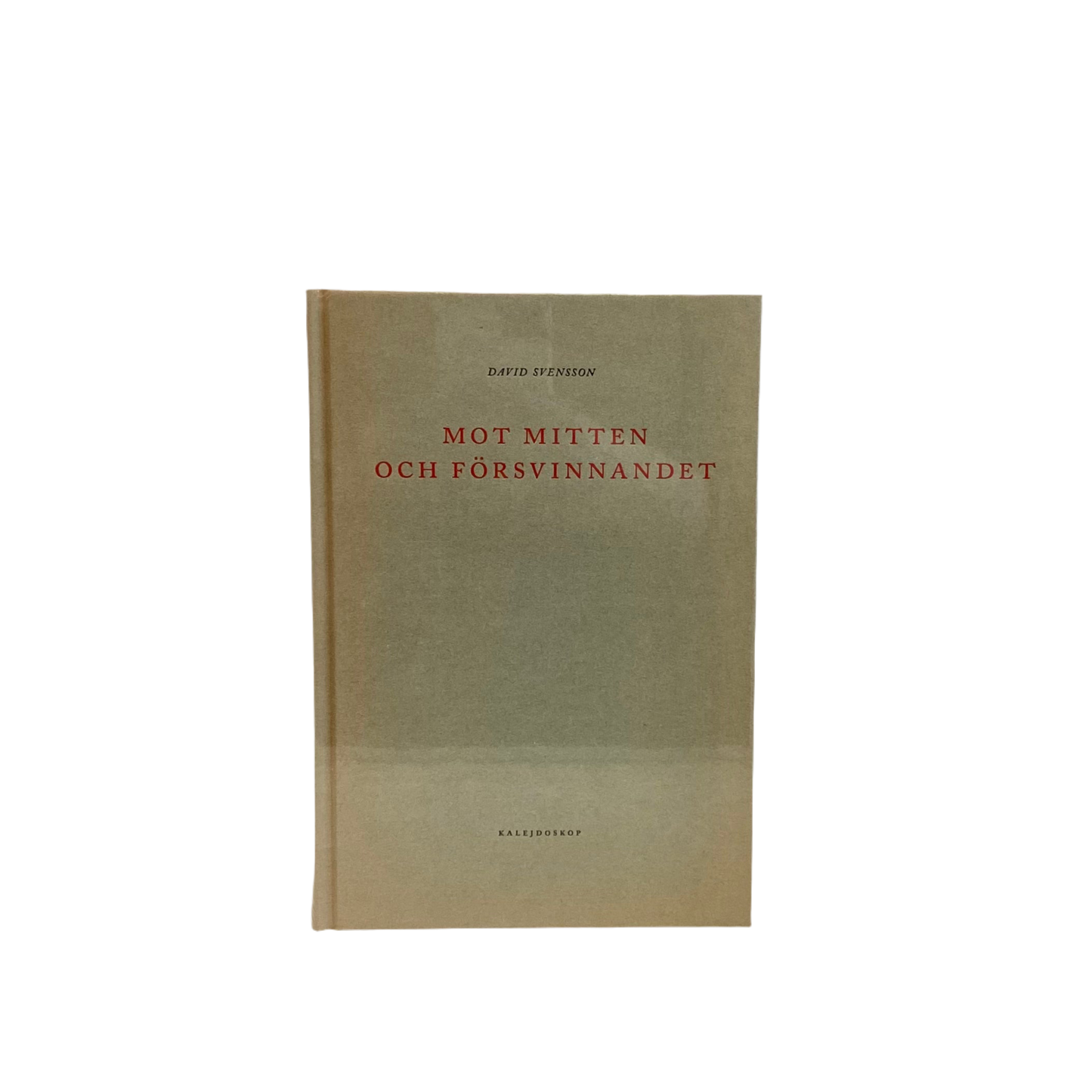 David Svensson - mot mitten och försvinnadet