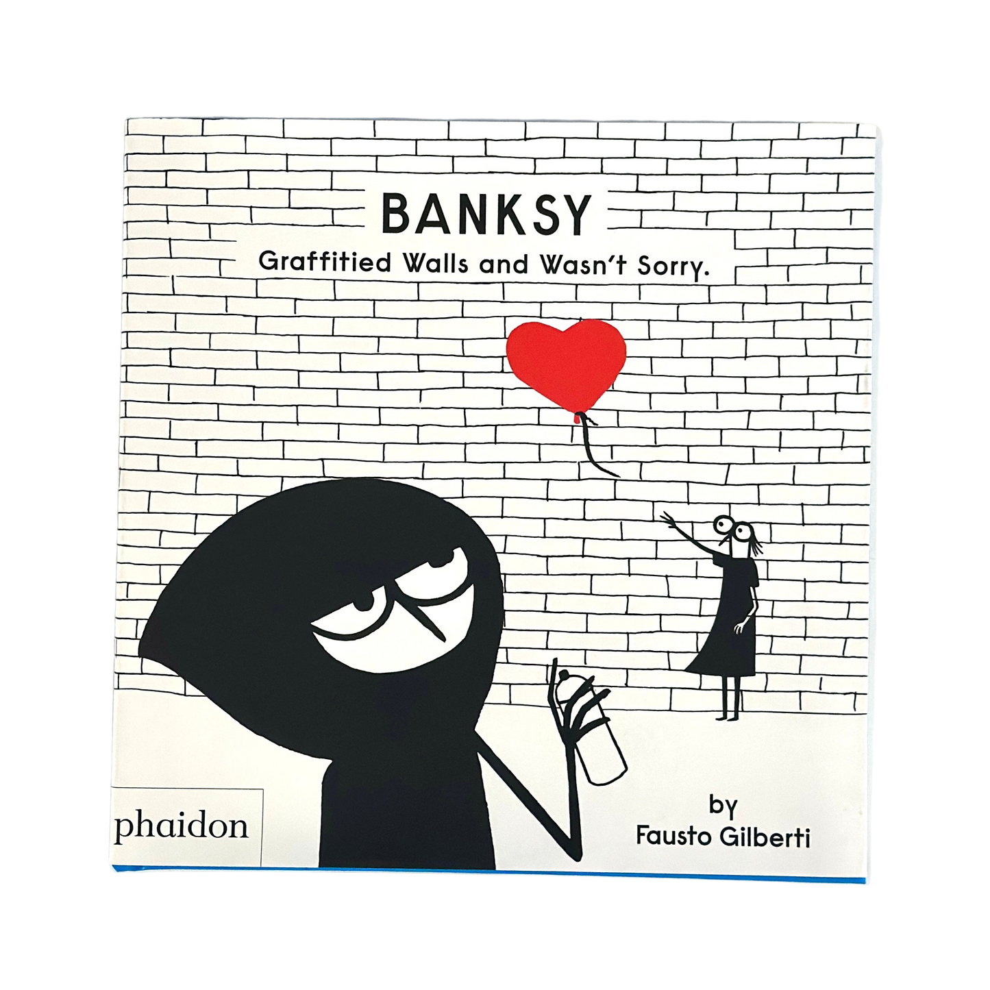 Banksy Graffitied Walls and Wasn't Sorry.