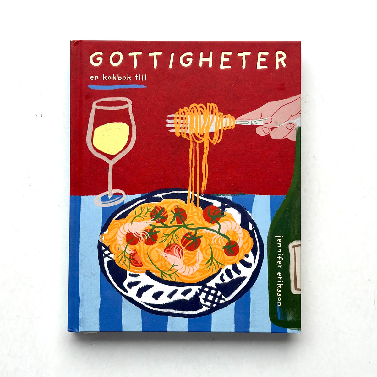 Gottigheter : En kokbok till