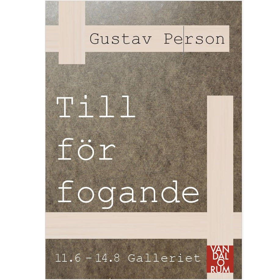 Affisch Gustav Person - Till för fogande