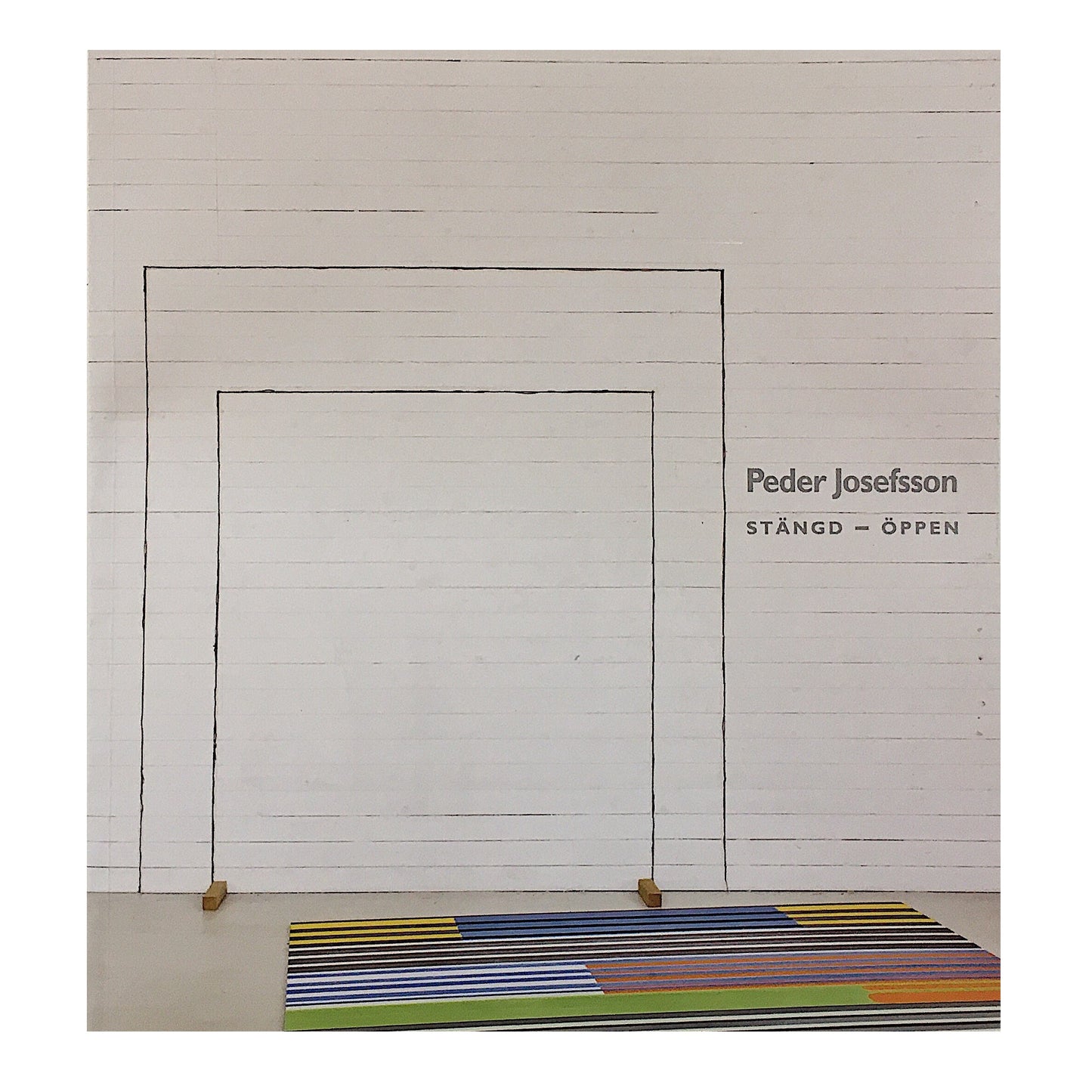 Stängd Öppen, Peder Josefsson