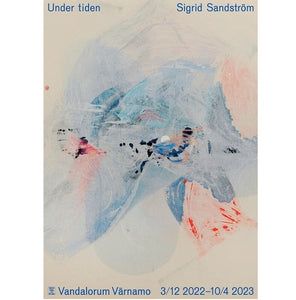 Affisch Sigrid Sandström: Under tiden