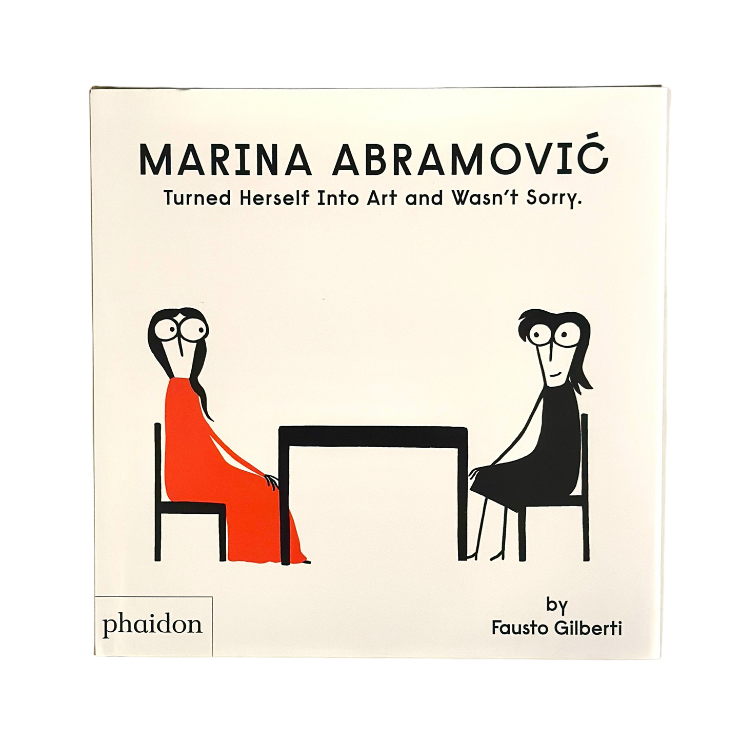 Marina Abramovic Turned Herself Into Art and Wasn't Sorry.