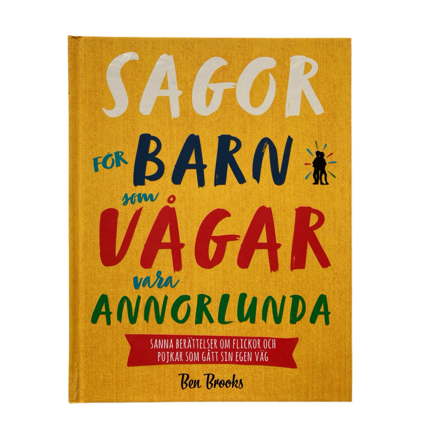 Sagor för barn som vågar vara annorlunda