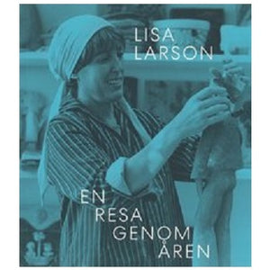 LISA LARSSON EN RESA GENOM ÅREN