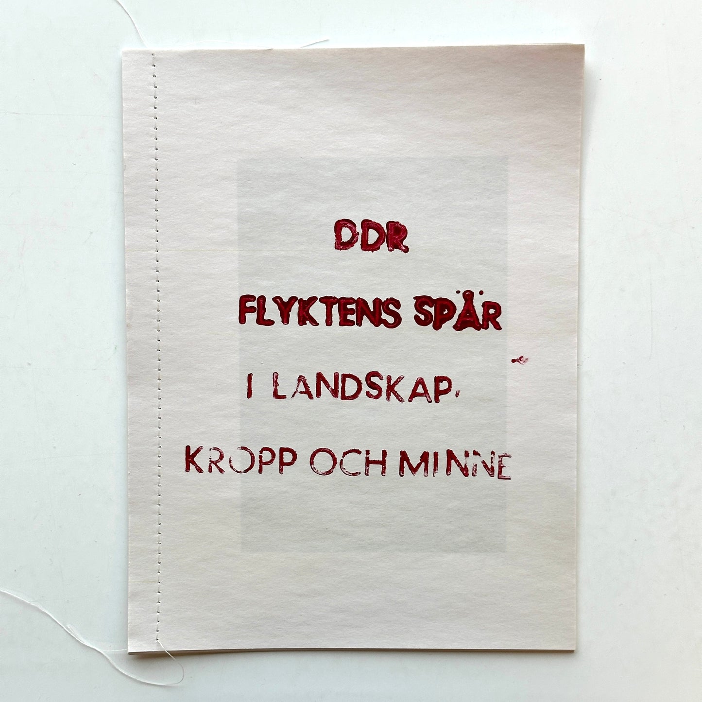 Petra Gipp DDR: flyktens spår; i landskap, kropp och minne