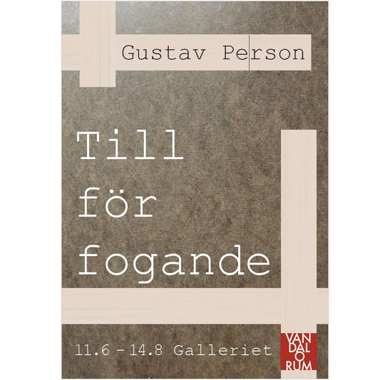 Affisch Gustav Person - Till för fogande