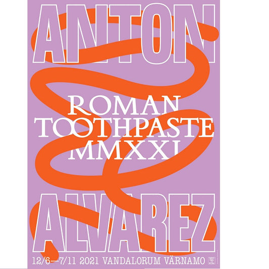 Affisch Anton Alvarez: Roman Toothpaste MMXXI