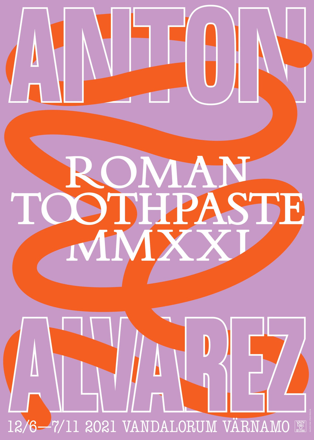Affisch Anton Alvarez: Roman Toothpaste MMXXI